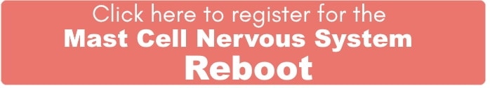 click here to register for Mast Cell Nervous System Reboot button