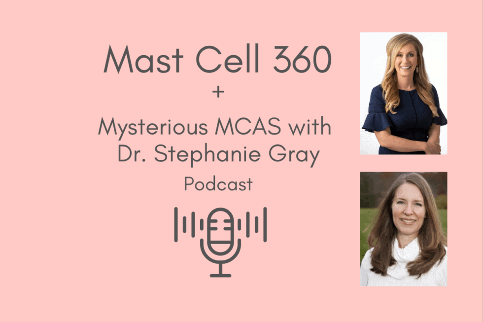 MYSTERIOUS MAST CELL ACTIVATION SYNDROME With Dr. Stephanie Gray