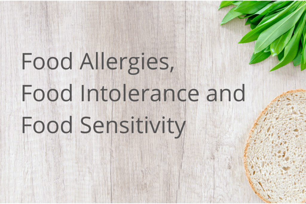 Food Allergies, Food Intolerance and Food Sensitivity